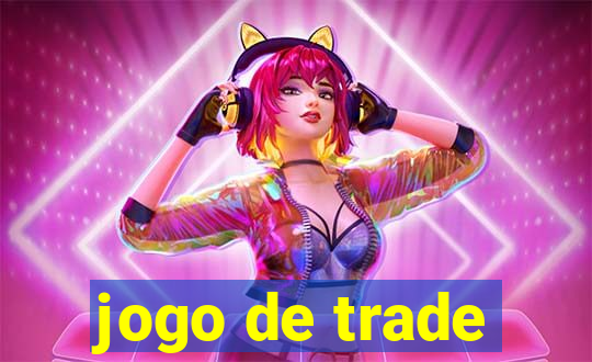 jogo de trade